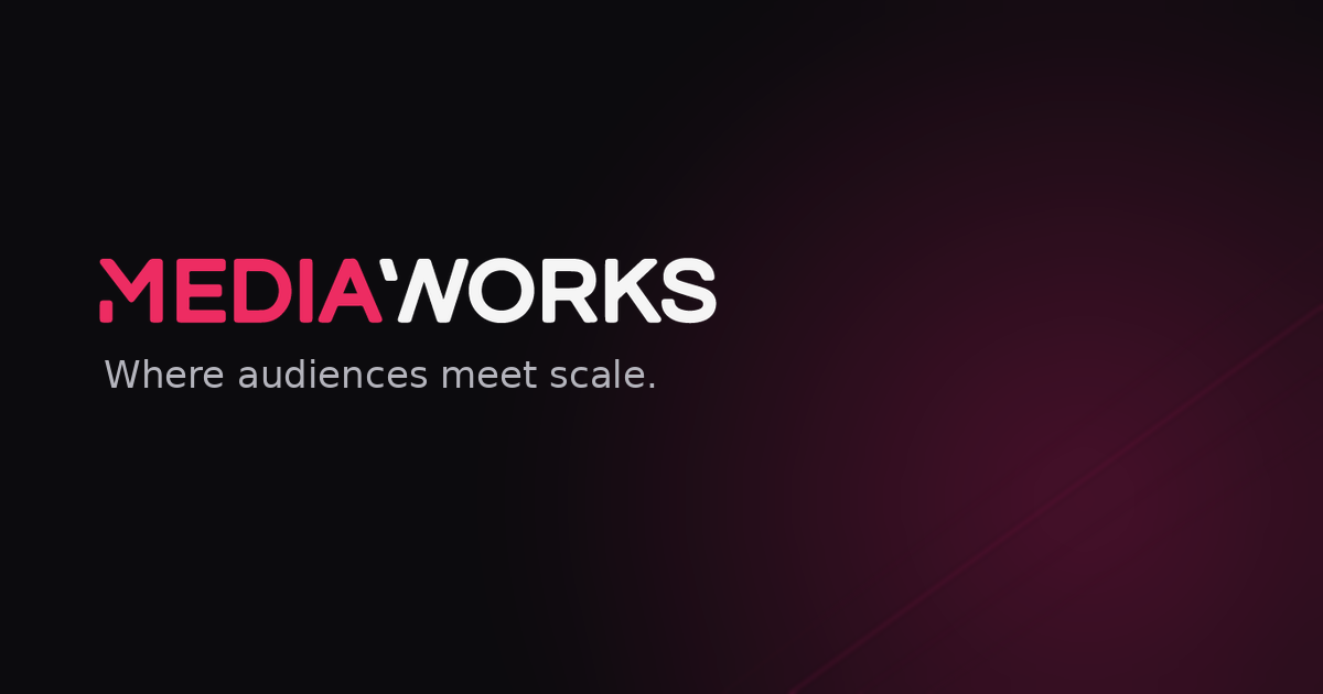 Media Works — Where Audiences Meet Influence